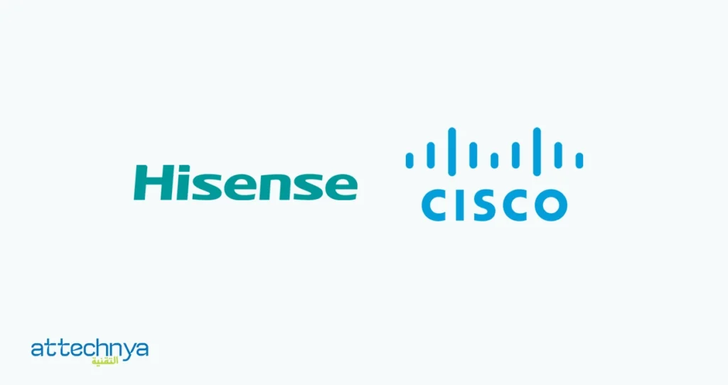 الشراكات التكنولوجية Hisense Cisco